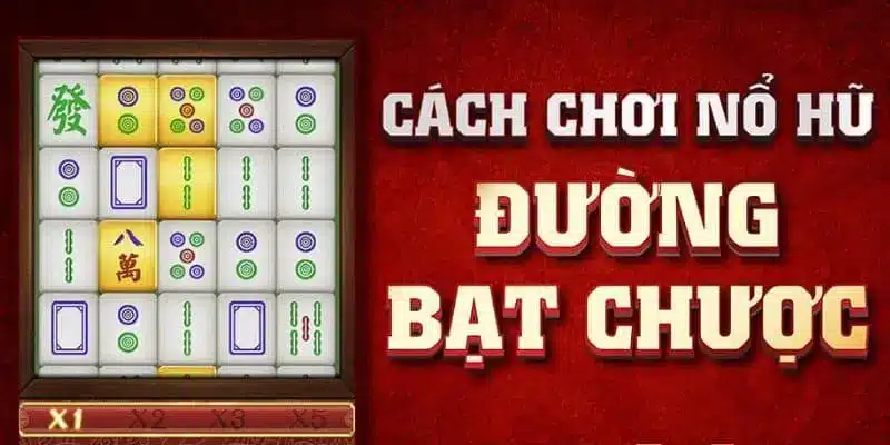 Bí quyết thành công chơi Đường Mạt Chược - Game Nổ hũ từ các chuyên gia