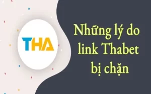 Link nhà cái thabet bị chặn không phải vì vấn đề lừa đảo