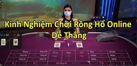 Bí quyết chiến thắng trong Rồng Hổ trên RS8